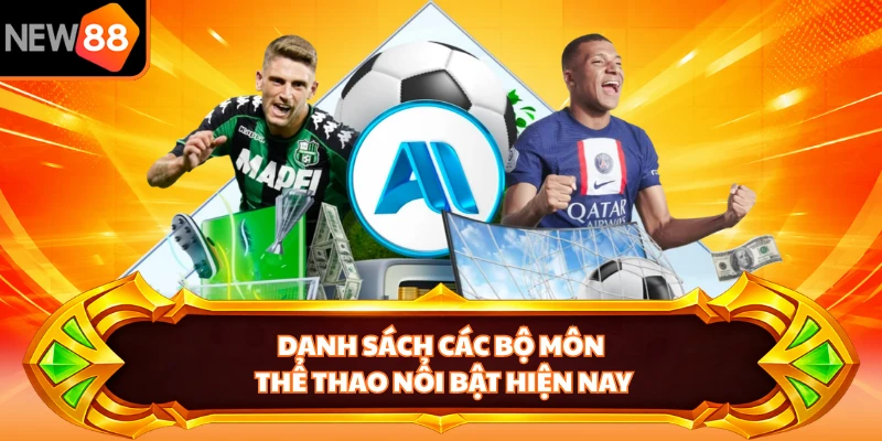 Danh sách các bộ môn thể thao nổi bật hiện nay