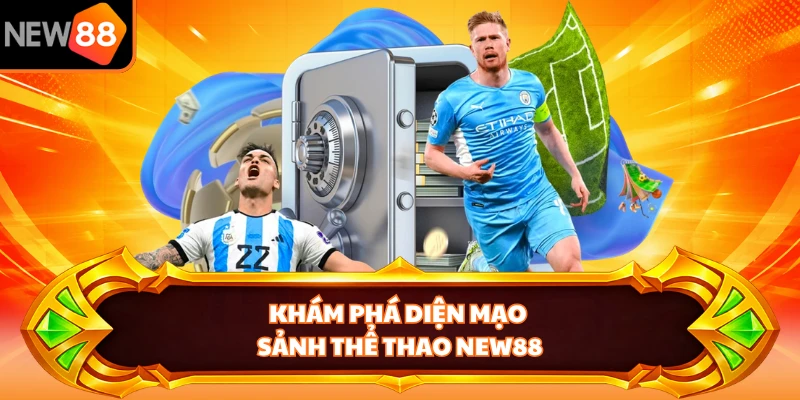 Khám phá diện mạo sảnh thể thao NEW88