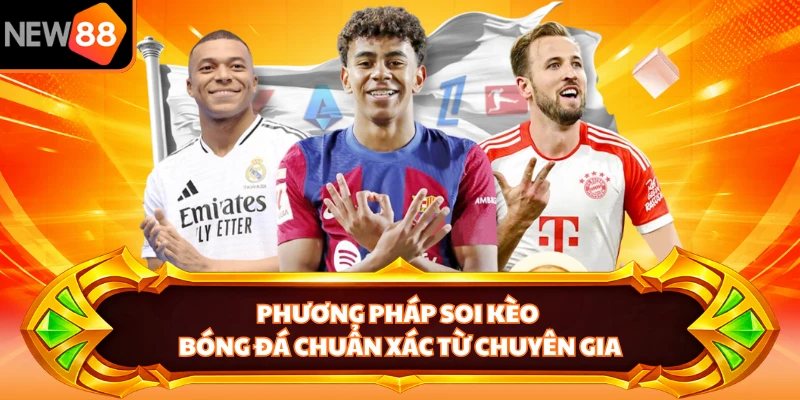 Phương pháp soi kèo bóng đá chuẩn xác từ chuyên gia